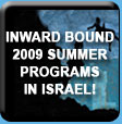 Click here to register today for Isralight's Summer Inward Bound Programs 2009!